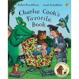 Charlie Cook's Favorite Book -- Julia Donaldson